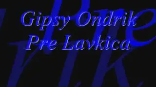 Gipsy Ondrik 13-Pre Lavkica