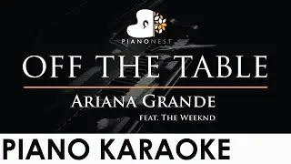Ariana Grande - off the table (feat. The Weeknd) - Piano Karaoke