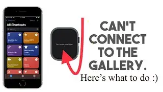 Can&rsquo;t Connect To The Gallery - iOS Shortcuts Error