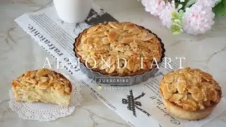 Almond Tart 🥧 (Almond Frangipane Tart) ทาร์ตอัลมอนด์  「アーモンドタルト」
