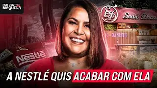 Como a Nestlé Tentou ACABAR com a Sodie Docês