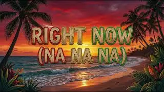 Right Now (Na Na Na) | Chill Reggae Version 🌊