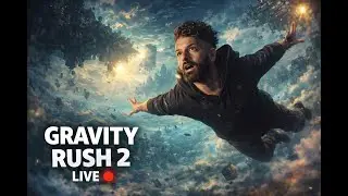 Gravity Rush 2 Gameplay LIVE | Flying Through an Anime World PART 3