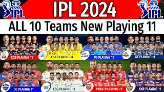 IPL 2024 - All 10 Teams Playing 11 | All Teams Playing XI IPL 2024 | All Teams Playing 11 IPL 2024 |