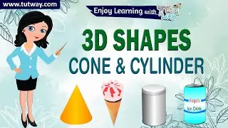 3D Shapes&nbsp;| Cone and Cylinder Shape | Shapes for kids | Math