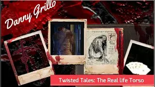 Danny Grillo Real life thirteen Ghosts the torso
