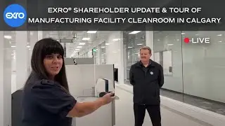 Exro Shareholder Update & Tour of Manufacturing Facility Cleanroom in Calgary | Exro Technologies