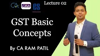 Lecture 02 : Introduction to GST | CA Ram Patil | Elite Gurukul
