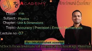 Class-11|Physics|Units & Dimensions|Accuracy|Precision|Errors|Numericals | L-7