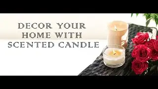 Top 6 Best Scented Candles For Home Bedroom Online USA 2021
