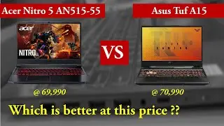Asus TUF A15 VS Acer Nitro 5 2020 - Which is Better Around 70K INR ??