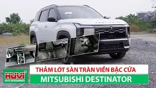 REVIEW | Thảm Lót Sàn Tràn Viền Bậc Cửa Dành Cho Mitsubishi Destinator | HUVI