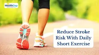 Reduce Stroke Risk With Daily Short Exercise, Skip Hours At The Gym
