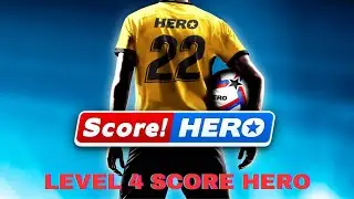 Score! Hero LEVEL 4 - 3 STARS  Adventure