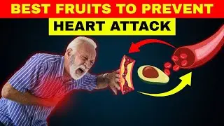 Best Fruits to Prevent Heart Attack! Top 7 Fruits