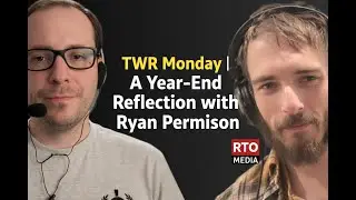 TWR Monday | A Year-End Reflection with Ryan Permison