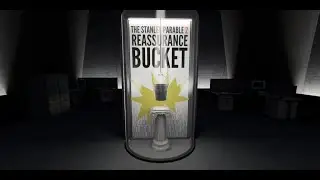 The Stanley Parable 2: All Hail the Bucket