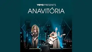 ANAVIT&Oacute;RIA - Singular (Ao Vivo / 2016) | Vevo Presents