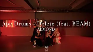 ALMOND Choreography / Ape Drums - Delete (feat. BEAM)