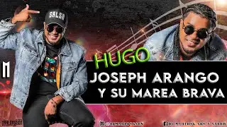 Hugo - Joseph Arango y su Marea Brava - DJ Marlong Son 2025
