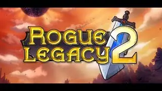 Twitch Livestream | Rogue Legacy 2 Part 1