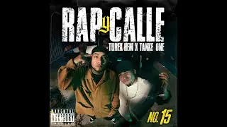 Turek Hem & Tankeone MXM - Rap y Calle Nº 15