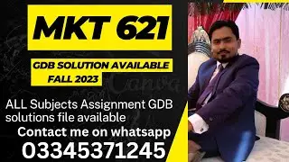 MKT 621 GDb solution Fall 2023