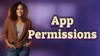 How Can You Quickly Review and Change App Permissions?