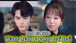 WANG NAN AND PENG DAI DAI REAL LIFE 2024