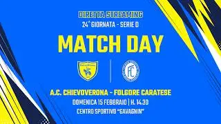 AC CHIEVOVERONA VS FOLGORE CARATESE || Serie D &bull; Girone B &bull; 24&ordf; Giornata
