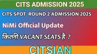 CITS Admission 2025||CITS spot Round 2 Admission||Vacant seats||lowest cut off|| important document.