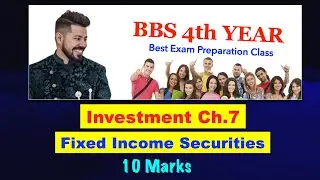 Fixed Income Securities !! Investment !! BBS 4th Year !! By Arjun Sir !!