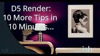 10 More  D5 Tips in 10 Minutes