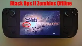 How to play Black Ops 2 Zombies Offline on the Steam Deck