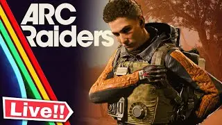 LIVE Playing ARC Raiders Back In Speranza | Part 19