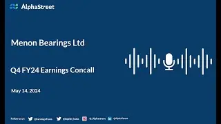 Menon Bearings Ltd Q4 FY2023-24 Earnings Conference Call