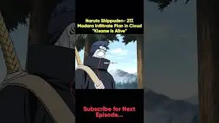 Naruto Shippuden-217.Madara Infiltrate Plan in Cloud Kisame is Alive#naruto #anime #narutoshippuden