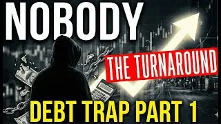 Nobody The Turnaround &ndash; Debt Trap Begins (Part 1)