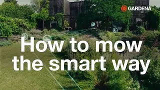 Умное кошение с интеллектуальной системой GARDENA | Как правильно косить газон