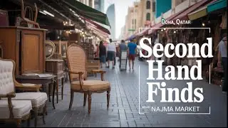 Explore second hand furniture market||Najma market || Doha qatar
