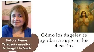 C&oacute;mo los &aacute;ngeles te ayudan a superar los desaf&iacute;os