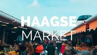 Visiting The Haagse Markt