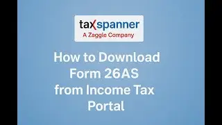 How to Download Form 26AS from Income Tax Portal | Taxspanner