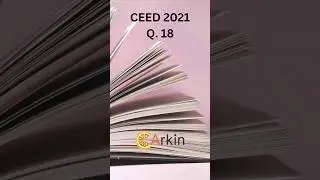 CEED 2021 Question number 18 solution
