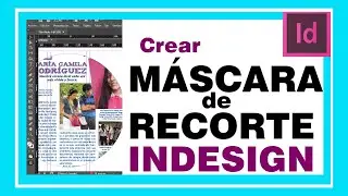 M&Aacute;SCARA DE RECORTE en INDESIGN, c&oacute;mo hacerla. Colocar varios elementos dentro de un circulo