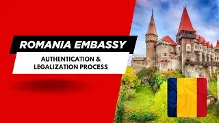 Romania Embassy Authentication & Legalization Process Explained | Step-by-Step Guide