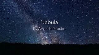 Nebula (Official Lyric Video) - Amanda Palacios