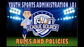 Youth Sports Administration 101: League Rules and Policies
