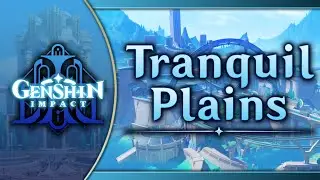 Tranquil Plains｜Genshin Impact Original Soundtrack: Fontaine Chapter
