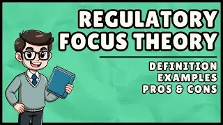 What is Regulatory Focus Theory? (Easiest Explanation)